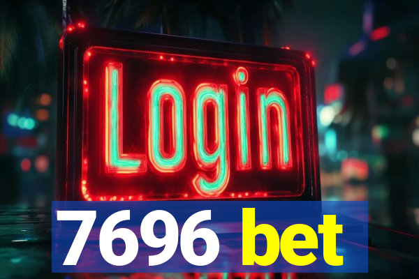 7696 bet